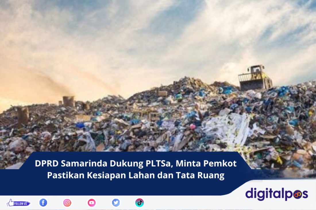 DPRD Samarinda Dukung PLTSa, Minta Pemkot Pastikan Kesiapan Lahan dan Tata Ruang