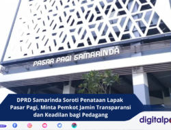 DPRD Samarinda Soroti Penataan Lapak Pasar Pagi, Minta Pemkot Jamin Transparansi dan Keadilan bagi Pedagang