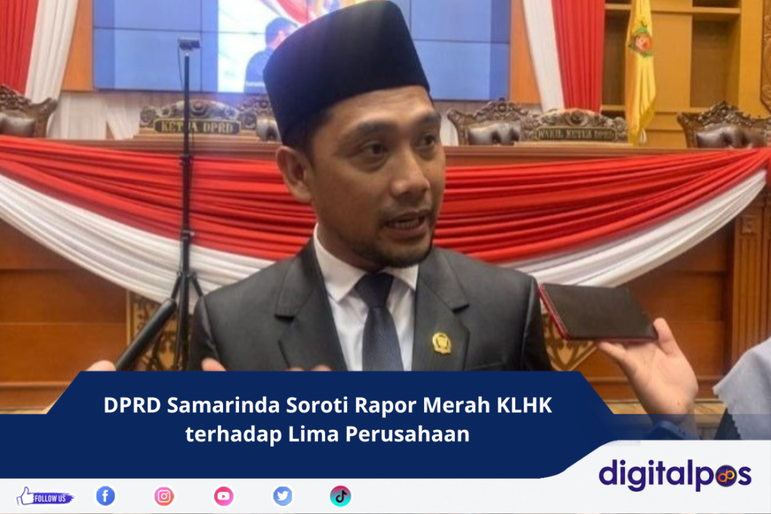 DPRD Samarinda Soroti Rapor Merah KLHK terhadap Lima Perusahaan