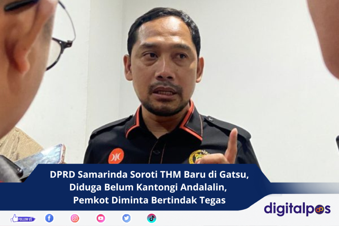 DPRD Samarinda Soroti THM Baru di Gatsu, Diduga Belum Kantongi Andalalin, Pemkot Diminta Bertindak Tegas