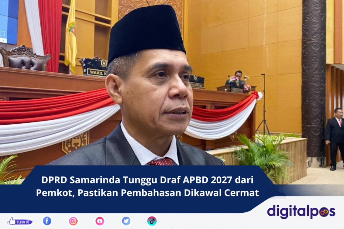 DPRD Samarinda Tunggu Draf APBD 2027 dari Pemkot, Pastikan Pembahasan Dikawal Cermat