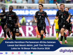 Kanada Hentikan Perlawanan Afrika Selatan Lewat Gol Menit Akhir, Jadi Tim Pertama Lolos ke 16 Besar Piala Dunia 2026