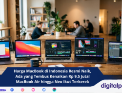 Harga MacBook di Indonesia Resmi Naik, Ada yang Tembus Kenaikan Rp 9,5 Juta! MacBook Air hingga Neo Ikut Terkerek