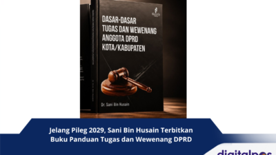 Jelang Pileg 2029, Sani Bin Husain Terbitkan Buku Panduan Tugas dan Wewenang DPRD