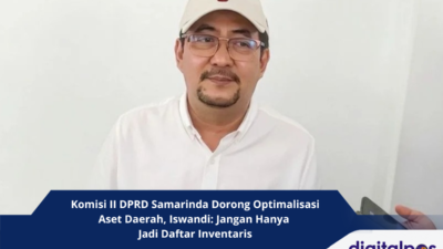 Komisi II DPRD Samarinda Dorong Optimalisasi Aset Daerah, Iswandi Jangan Hanya Jadi Daftar Inventaris