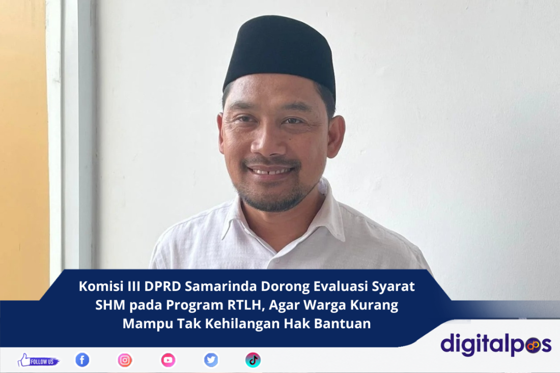 Komisi III DPRD Samarinda Dorong Evaluasi Syarat SHM pada Program RTLH, Agar Warga Kurang Mampu Tak Kehilangan Hak Bantuan
