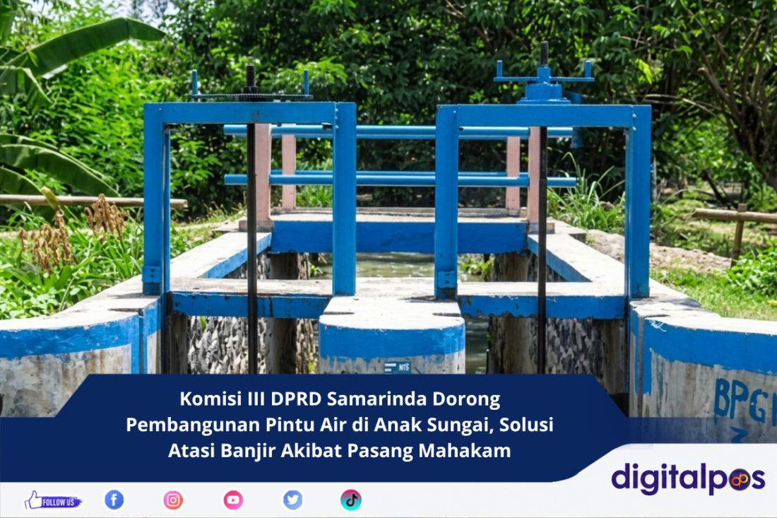 Komisi III DPRD Samarinda Dorong Pembangunan Pintu Air di Anak Sungai, Solusi Atasi Banjir Akibat Pasang Mahakam