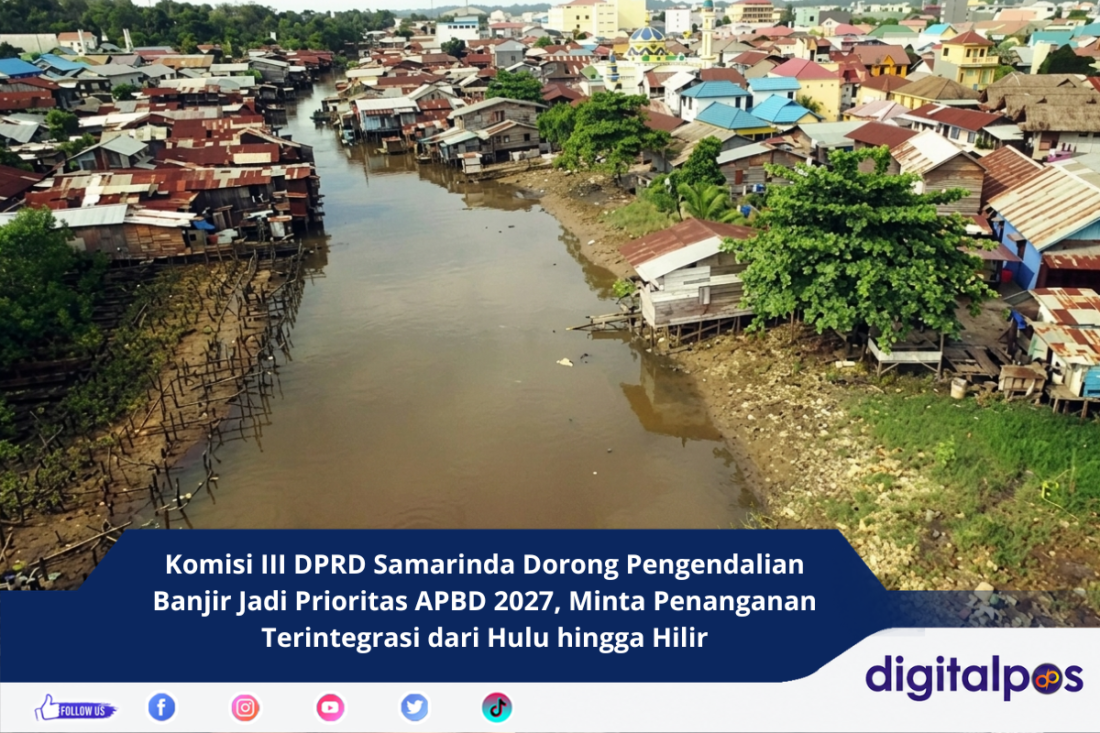 Komisi III DPRD Samarinda Dorong Pengendalian Banjir Jadi Prioritas APBD 2027, Minta Penanganan Terintegrasi dari Hulu hingga Hilir
