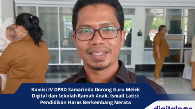 Komisi IV DPRD Samarinda Dorong Guru Melek Digital dan Sekolah Ramah Anak, Ismail Latisi Pendidikan Harus Berkembang Merata