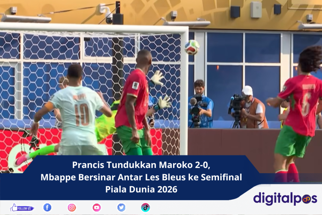Prancis Tundukkan Maroko 2-0, Mbappe Bersinar Antar Les Bleus ke Semifinal Piala Dunia 2026