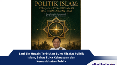 Sani Bin Husain Terbitkan Buku Filsafat Politik Islam, Bahas Etika Kekuasaan dan Kemaslahatan Publik