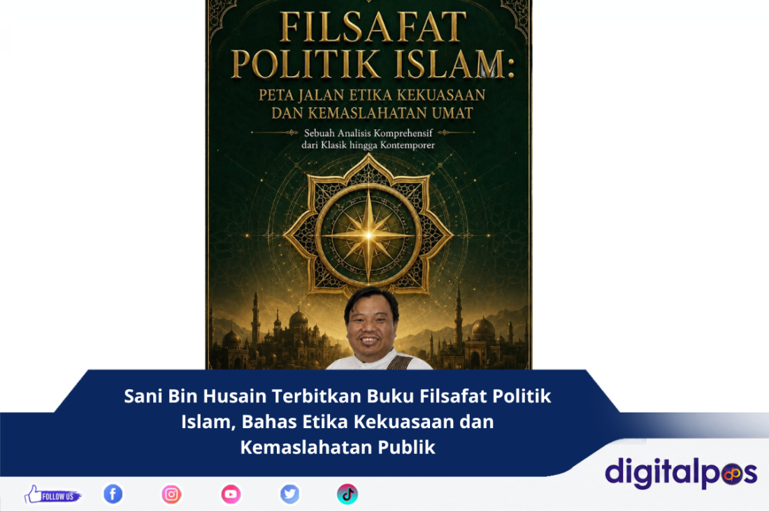 Sani Bin Husain Terbitkan Buku Filsafat Politik Islam, Bahas Etika Kekuasaan dan Kemaslahatan Publik