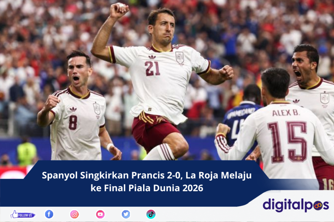 Spanyol Singkirkan Prancis 2-0, La Roja Melaju ke Final Piala Dunia 2026