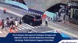 Viral Satpam Bersujud di Hadapan Pengemudi Alphard, Victor Harefa Beberkan Kronologi Versinya, Polisi Dalami Dugaan Intimidasi DIGTALPOS.com – Kasus cekcok antara seorang petugas keamanan (satpam