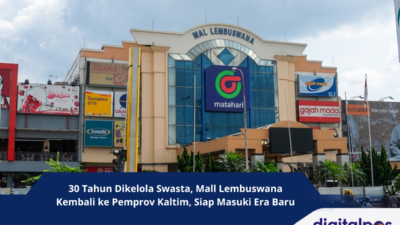 30 Tahun Dikelola Swasta, Mall Lembuswana Kembali ke Pemprov Kaltim, Siap Masuki Era Baru