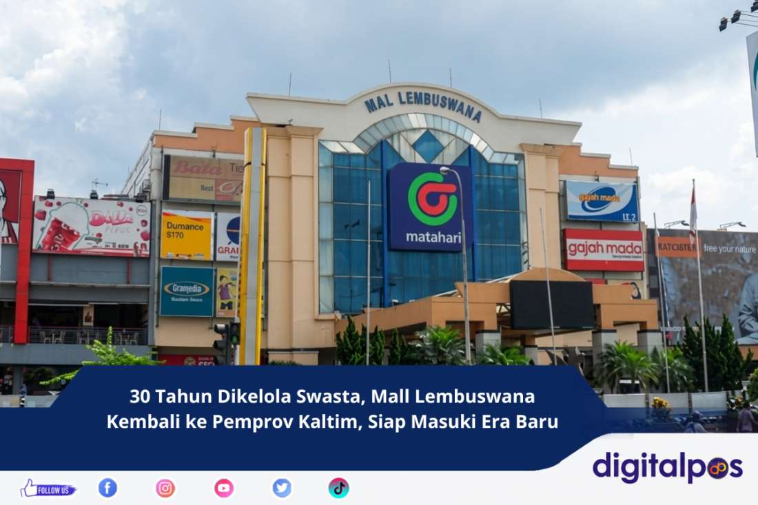 30 Tahun Dikelola Swasta, Mall Lembuswana Kembali ke Pemprov Kaltim, Siap Masuki Era Baru