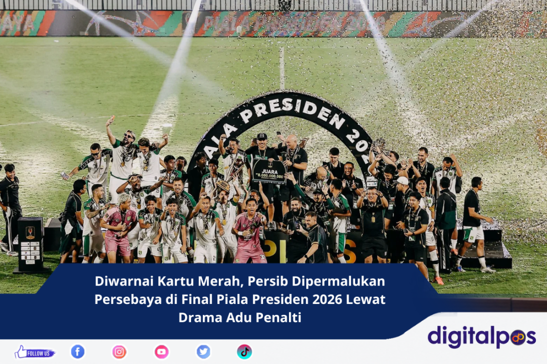 Diwarnai Kartu Merah, Persib Dipermalukan Persebaya di Final Piala Presiden 2026 Lewat Drama Adu Penalti