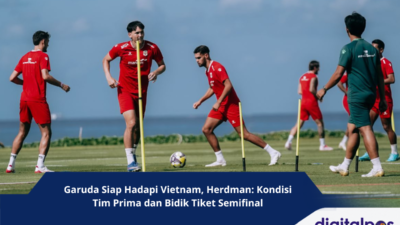 Garuda Siap Hadapi Vietnam, Herdman Kondisi Tim Prima dan Bidik Tiket Semifinal