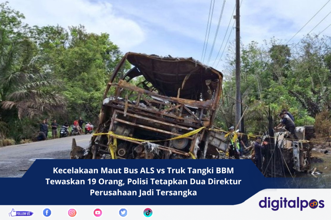 Kecelakaan Maut Bus ALS vs Truk Tangki BBM Tewaskan 19 Orang, Polisi Tetapkan Dua Direktur Perusahaan Jadi Tersangka
