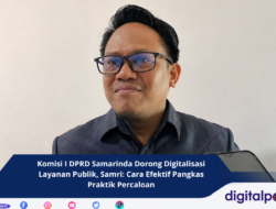 Komisi I DPRD Samarinda Dorong Digitalisasi Layanan Publik, Samri: Cara Efektif Pangkas Praktik Percaloan