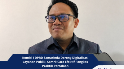 Komisi I DPRD Samarinda Dorong Digitalisasi Layanan Publik, Samri Cara Efektif Pangkas Praktik Percaloan