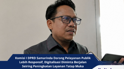 Komisi I DPRD Samarinda Dorong Pelayanan Publik Lebih Responsif, Digitalisasi Diminta Berjalan Seiring Peningkatan Layanan Tatap Muka