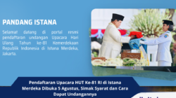 Pendaftaran Upacara HUT Ke-81 RI di Istana Merdeka Dibuka 5 Agustus, Simak Syarat dan Cara Dapat Undangannya