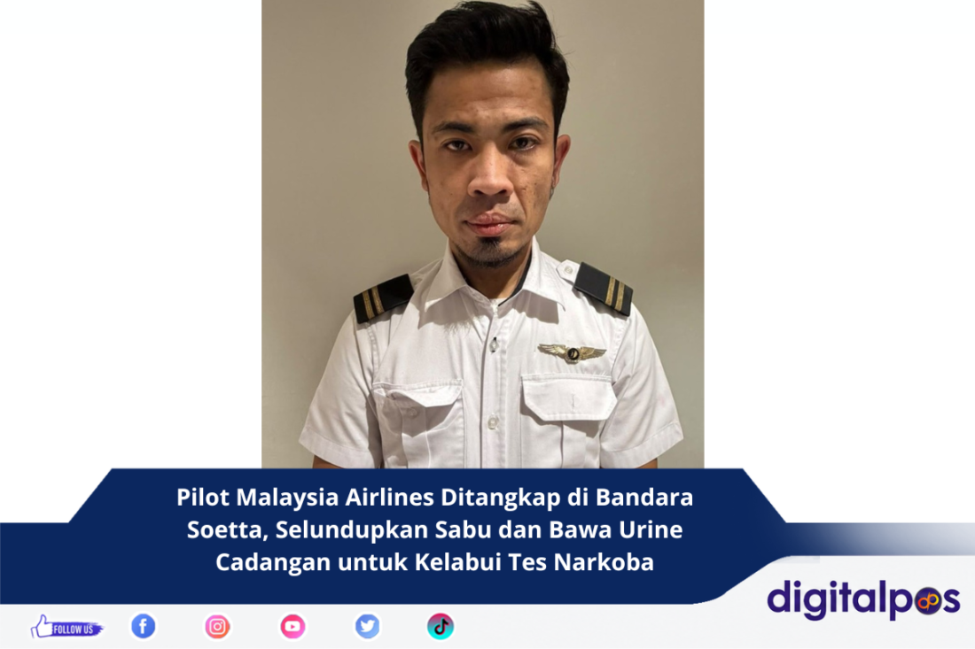 Pilot Malaysia Airlines Ditangkap di Bandara Soetta, Selundupkan Sabu dan Bawa Urine Cadangan untuk Kelabui Tes Narkoba