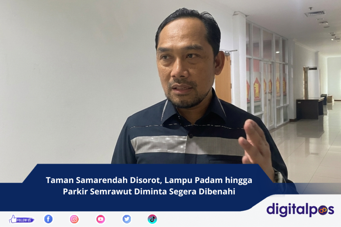Taman Samarendah Disorot, Lampu Padam hingga Parkir Semrawut Diminta Segera Dibenahi