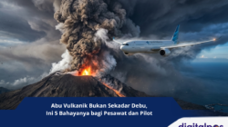 Abu Vulkanik Bukan Sekadar Debu, Ini 5 Bahayanya bagi Pesawat dan Pilot