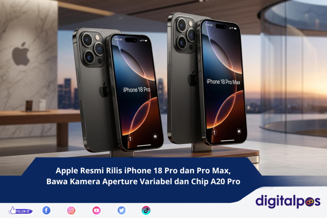 Apple Resmi Rilis iPhone 18 Pro dan Pro Max, Bawa Kamera Aperture Variabel dan Chip A20 Pro