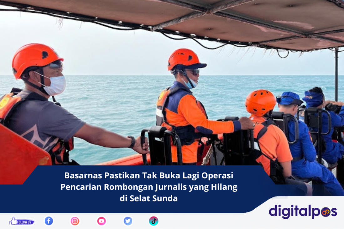 Basarnas Pastikan Tak Buka Lagi Operasi Pencarian Rombongan Jurnalis yang Hilang di Selat Sunda