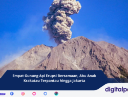 Empat Gunung Api Erupsi Bersamaan, Abu Anak Krakatau Terpantau hingga Jakarta