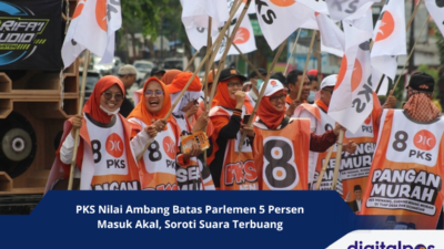 PKS Nilai Ambang Batas Parlemen 5 Persen Masuk Akal, Soroti Suara Terbuang