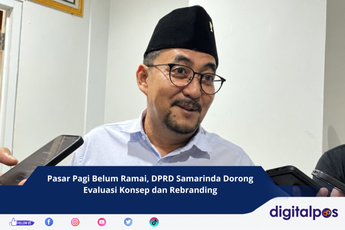 Pasar Pagi Belum Ramai, DPRD Samarinda Dorong Evaluasi Konsep dan Rebranding