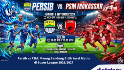 Persib vs PSM Maung Bandung Bidik Awal Manis di Super League 20262027