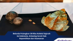 Belanda Pulangkan 30 Ribu Koleksi Sejarah ke Indonesia, Arkeolog Soroti Hak Kepemilikan dan Keamanan