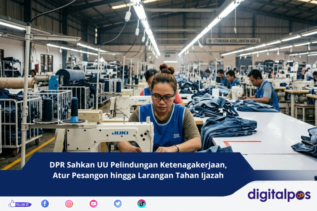 DPR Sahkan UU Pelindungan Ketenagakerjaan, Atur Pesangon hingga Larangan Tahan Ijazah