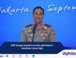 DPR Setujui Suyudi Ario Seto Jadi Kapolri, Gantikan Listyo Sigit