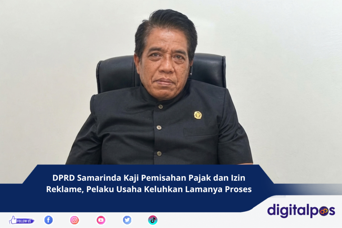 DPRD Samarinda Kaji Pemisahan Pajak dan Izin Reklame, Pelaku Usaha Keluhkan Lamanya Proses