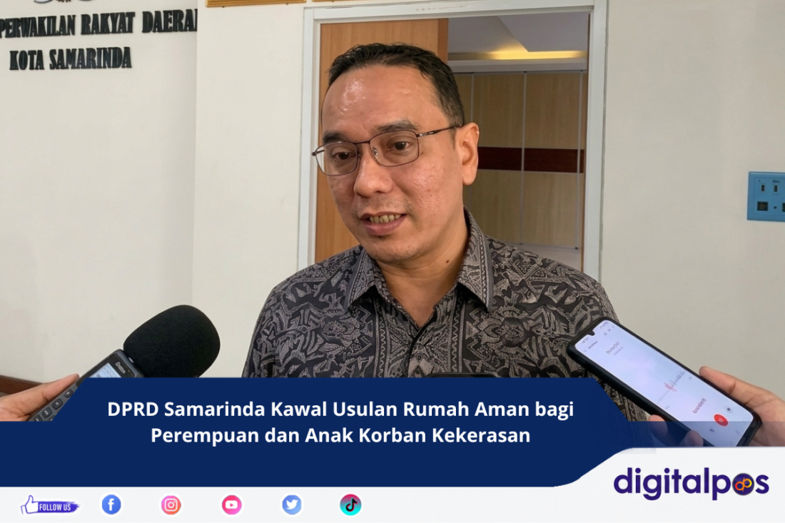 DPRD Samarinda Kawal Usulan Rumah Aman bagi Perempuan dan Anak Korban Kekerasan