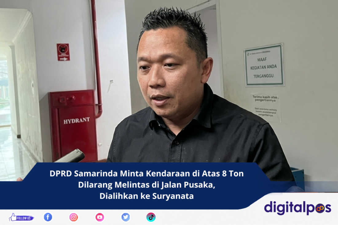 DPRD Samarinda Minta Kendaraan di Atas 8 Ton Dilarang Melintas di Jalan Pusaka, Dialihkan ke Suryanata