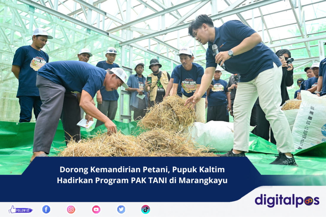Dorong Kemandirian Petani, Pupuk Kaltim Hadirkan Program PAK TANI di Marangkayu