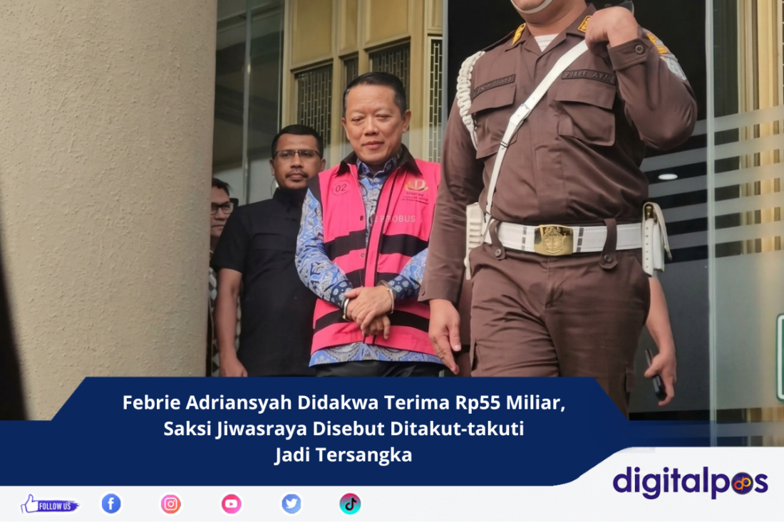 Febrie Adriansyah Didakwa Terima Rp55 Miliar, Saksi Jiwasraya Disebut Ditakut-takuti Jadi Tersangka