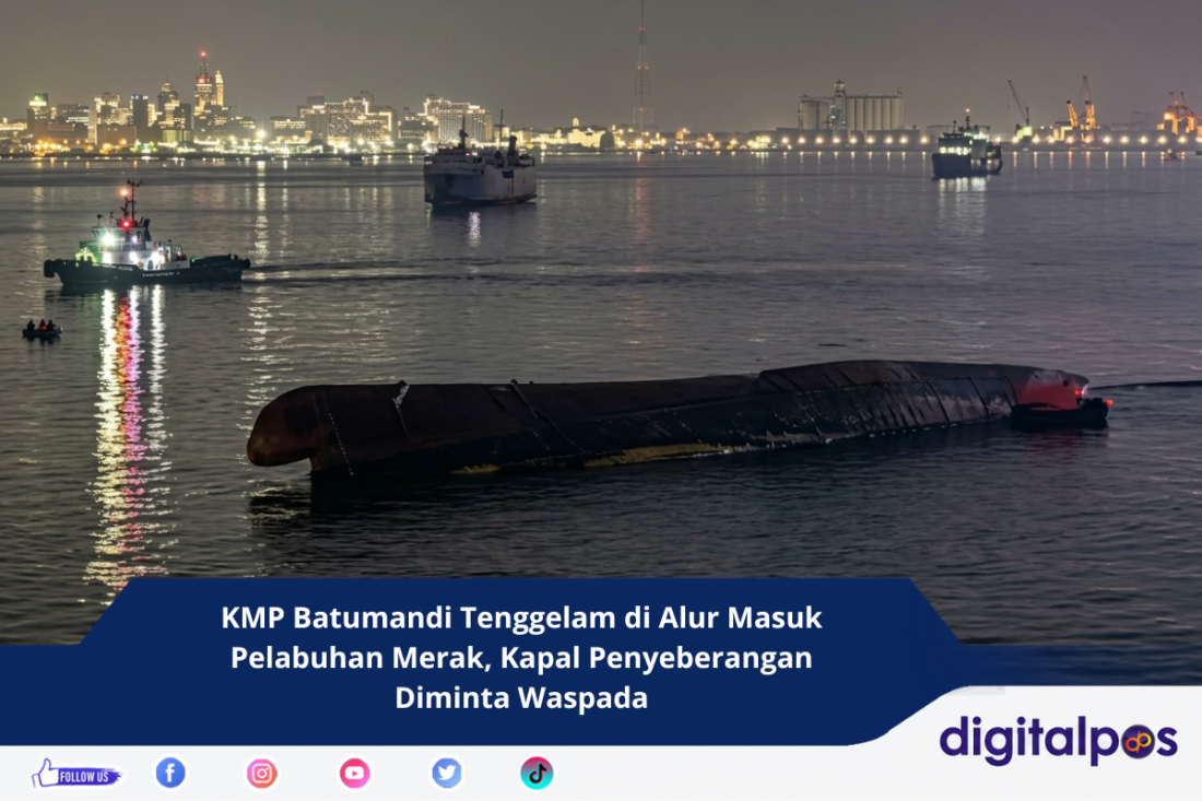 KMP Batumandi Tenggelam di Alur Masuk Pelabuhan Merak, Kapal Penyeberangan Diminta Waspada