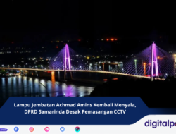 Lampu Jembatan Achmad Amins Kembali Menyala, DPRD Samarinda Desak Pemasangan CCTV