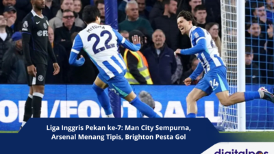 Liga Inggris Pekan ke-7 Man City Sempurna, Arsenal Menang Tipis, Brighton Pesta Gol