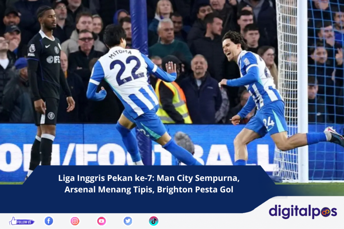 Liga Inggris Pekan ke-7 Man City Sempurna, Arsenal Menang Tipis, Brighton Pesta Gol