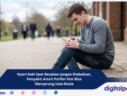 Nyeri Kaki Saat Berjalan Jangan Diabaikan, Penyakit Arteri Perifer Kini Bisa Menyerang Usia Muda