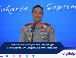 Prabowo Ajukan Suyudi Ario Seto sebagai Calon Kapolri, DPR Langsung Gelar Uji Kelayakan